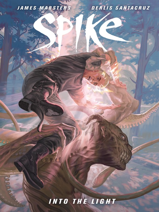Title details for Spike: Into the Light by James Marsters - Available